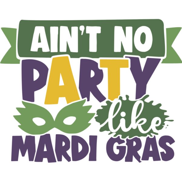 Ain't No Party Like Mardi Gras Thumbnail