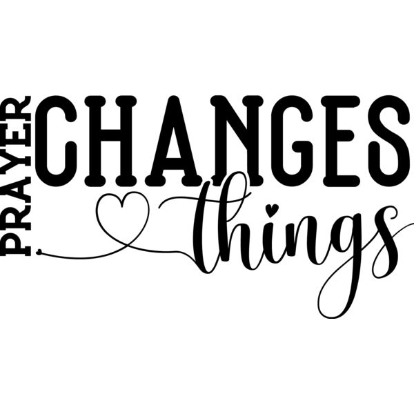 Prayer Changes Things 2 Thumbnail