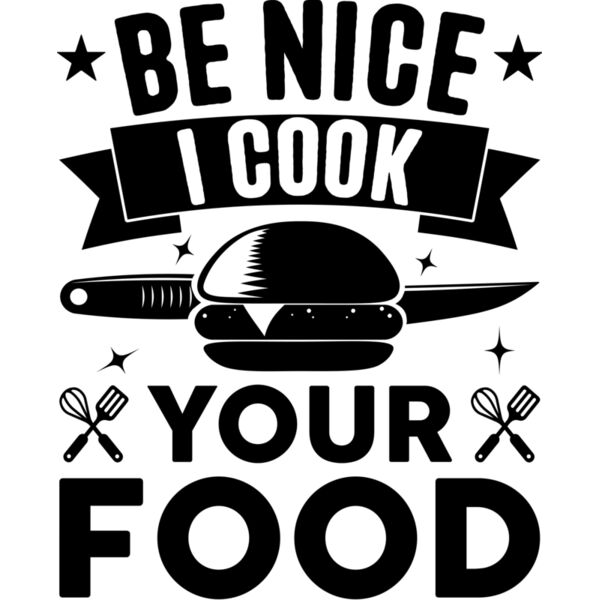 Be Nice I Cook Your Food Thumbnail