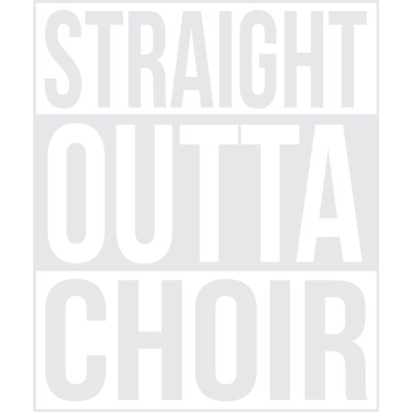 Straight Outta Choir Thumbnail